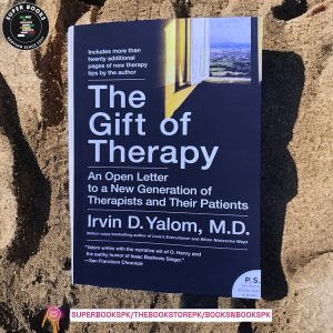 The Gift of Therapy: An Open Letter to a New Generation of Therapists and Their Patients by Irvin D. Yalom