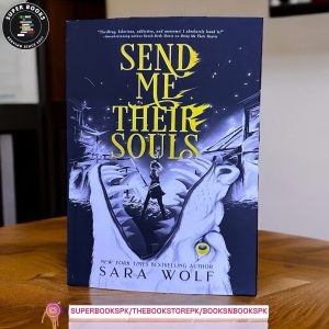 Send Me Their Souls by Sara Wolf