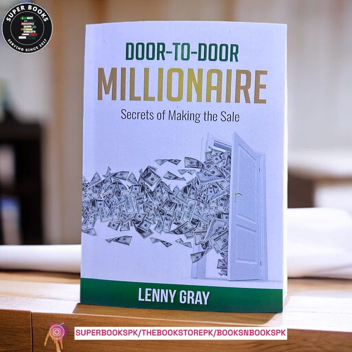 Door-to-Door Millionaire: Secrets of Making the Sale by Lenny Gray