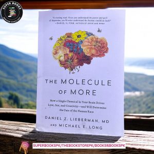 The Molecule of More by Daniel Z. Lieberman