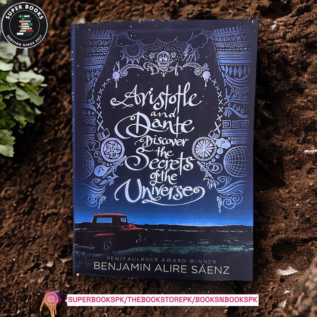 Aristotle and Dante Discover the Secrets of the Universe by Benjamin Alire Sáenz