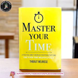 Master Your Time by Thibaut Meurisse