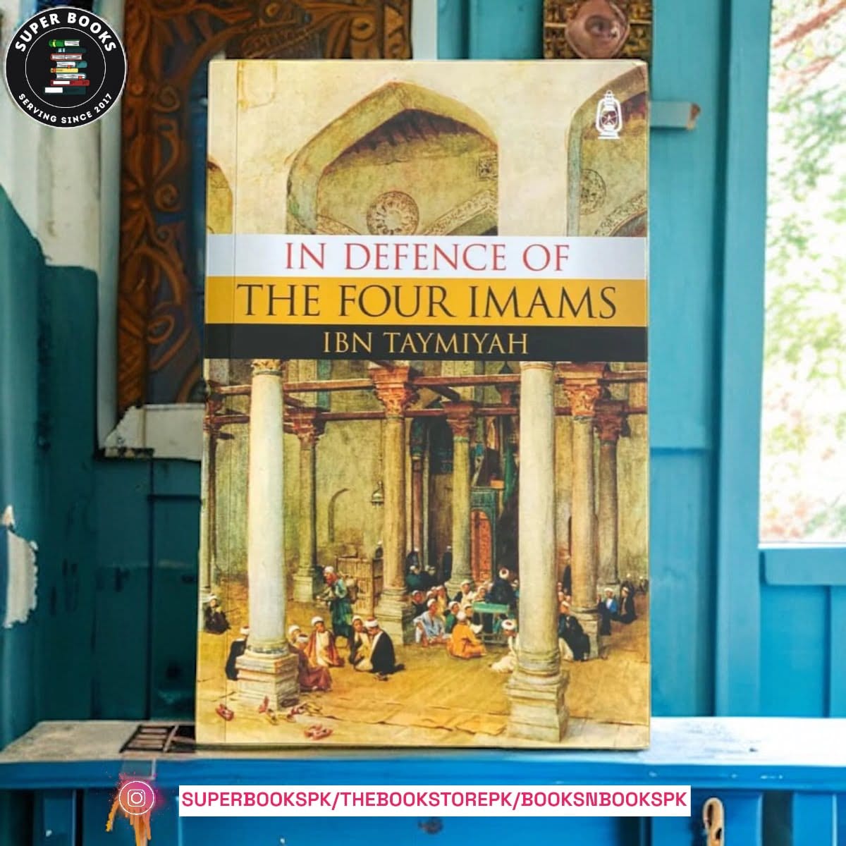In Defence of the Four Imams by Ibn Taymiyah