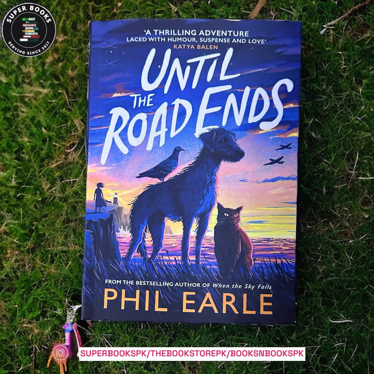 Until The Road Ends by Phil Earle