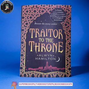 Traitor to the Throne by Alwyn Hamilton