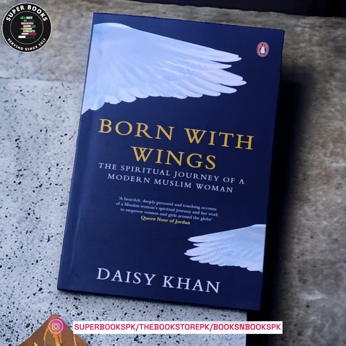 Born with Wings: The Spiritual Journey of a Modern Muslim Woman by Daisy Khan