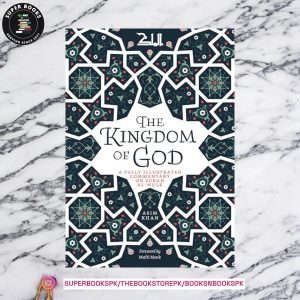 The Kingdom of God: A Fully Illustrated Commentary on Surah Al Mulk by Asim Khan , Mufti Menk
