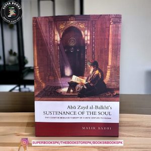 Sustenance of the Soul by Abu Zayd al-Balkhi , Malik B. Badri