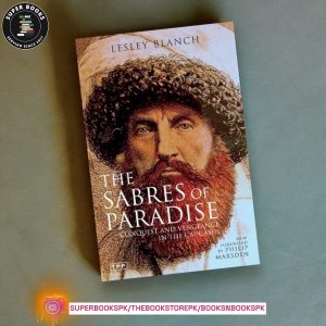 The Sabres of Paradise BY Lesley Blanch