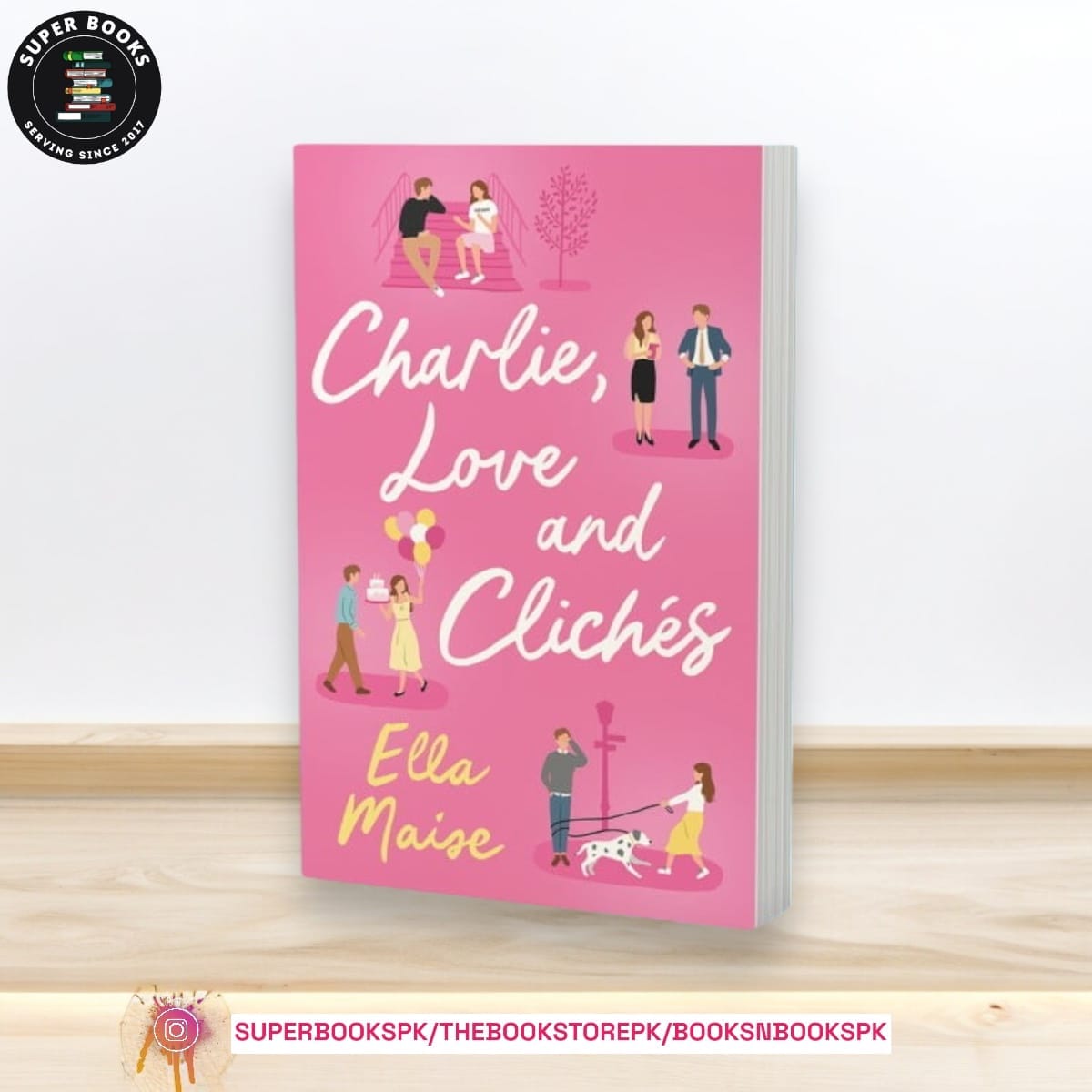 Charlie, Love and Clichés by Ella Maise