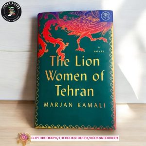 The Lion Women of Tehran by Marjan Kamali