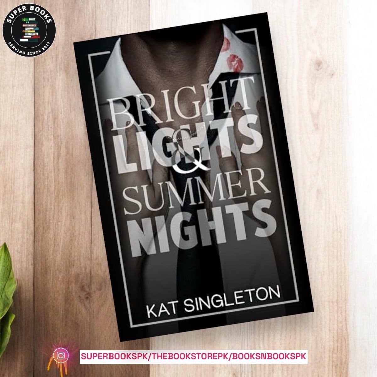Bright Lights & Summer Nights by Kat Singleton