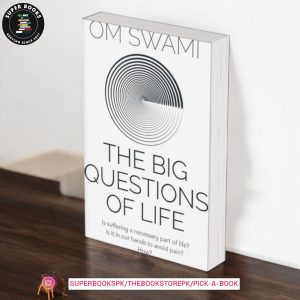 The Big Questions of Life by Om Swami