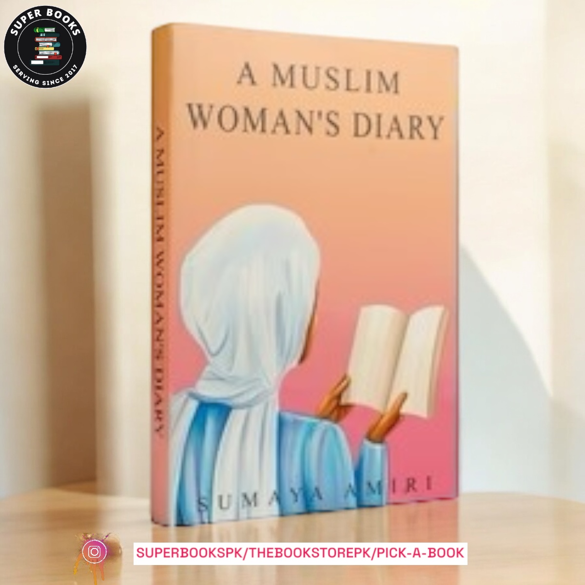 A Muslim Woman's Diary by Sumaya Amiri