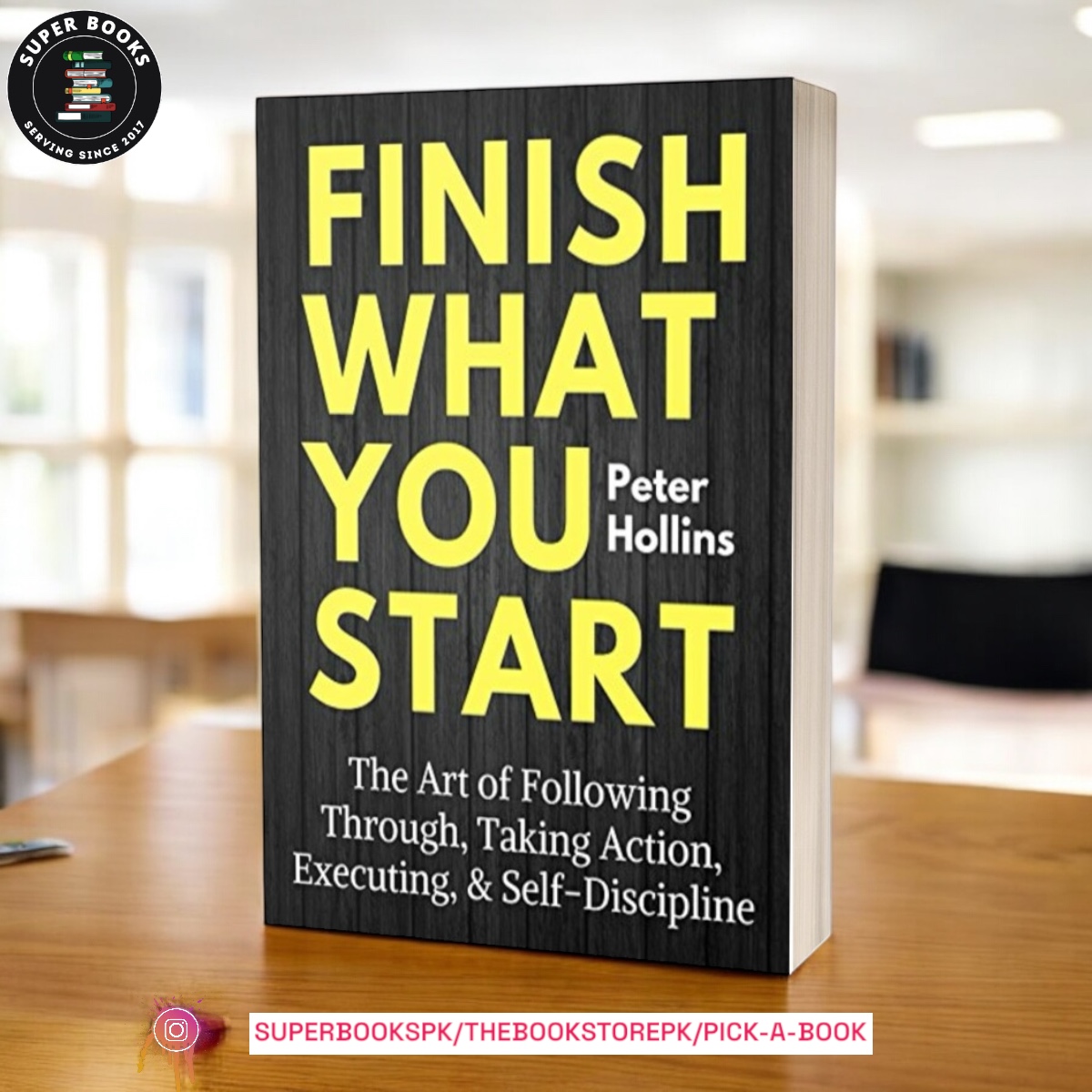 Finish What You Start by Peter Hollins