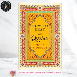 How to Read the Qur'an by Mona Siddiqui