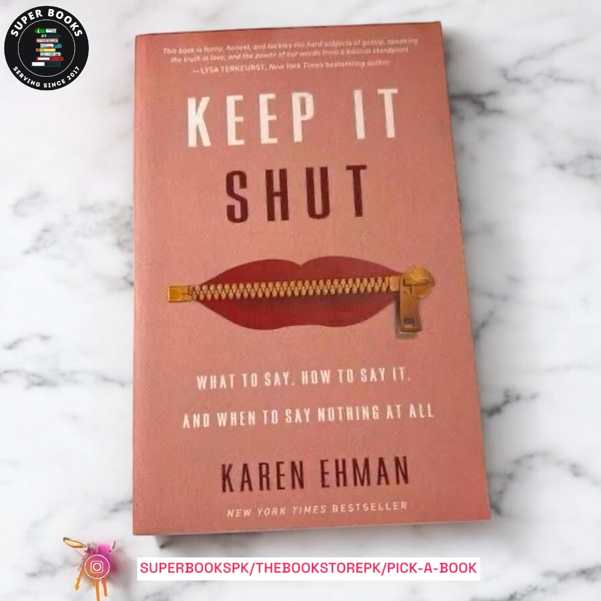 Keep It Shut: What to Say, How to Say It, and When to Say Nothing at All by Karen Ehman