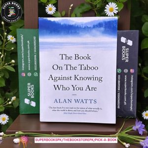 The Book: On the Taboo Against Knowing Who You Are by Alan W. Watts