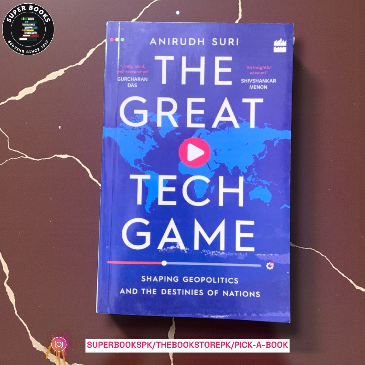 The Great Tech Game: Shaping Geopolitics and the Destinies of Nations by Anirudh Suri