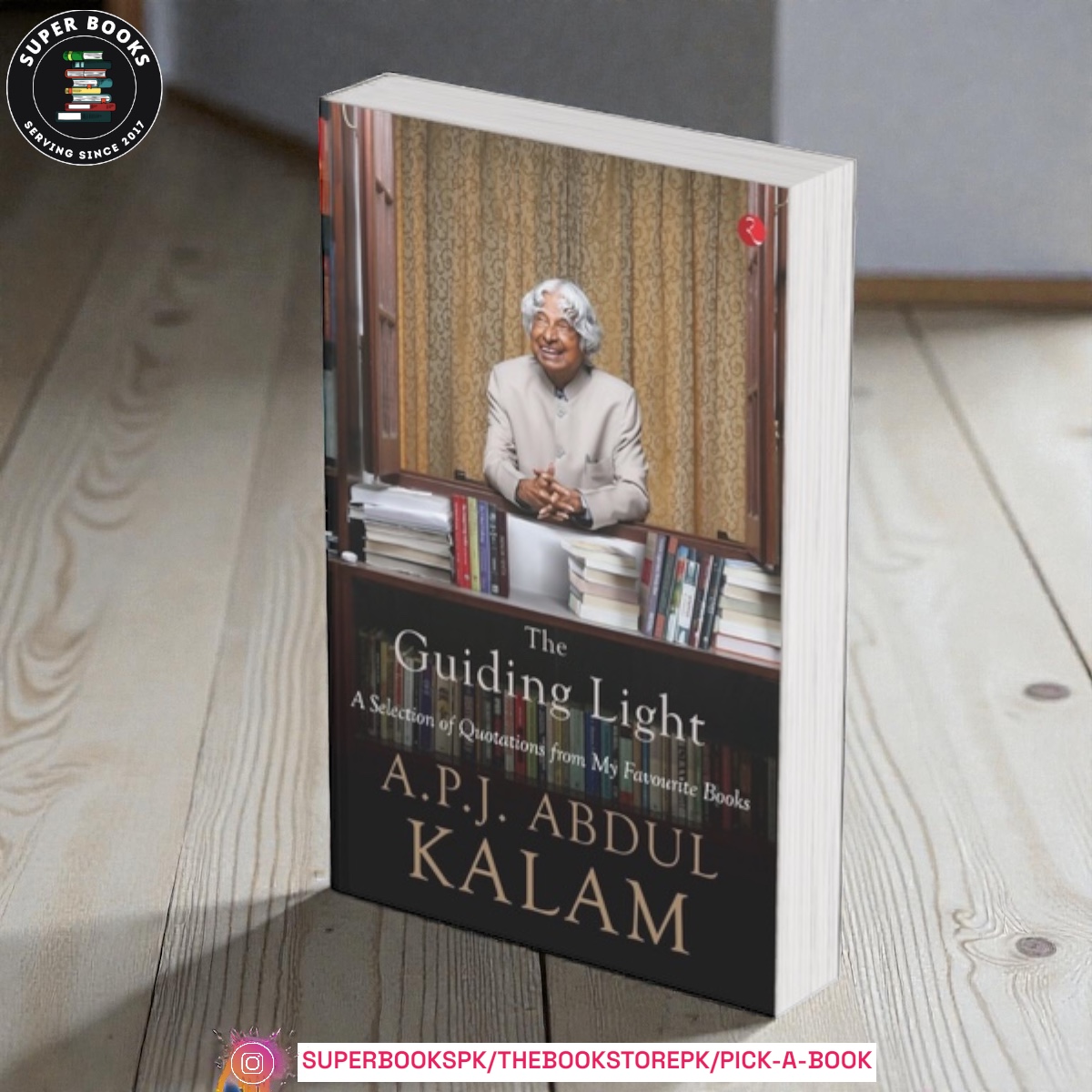The Guiding Light: A Selection of Quotations from My Favourite Books by A.P.J. Abdul Kalam