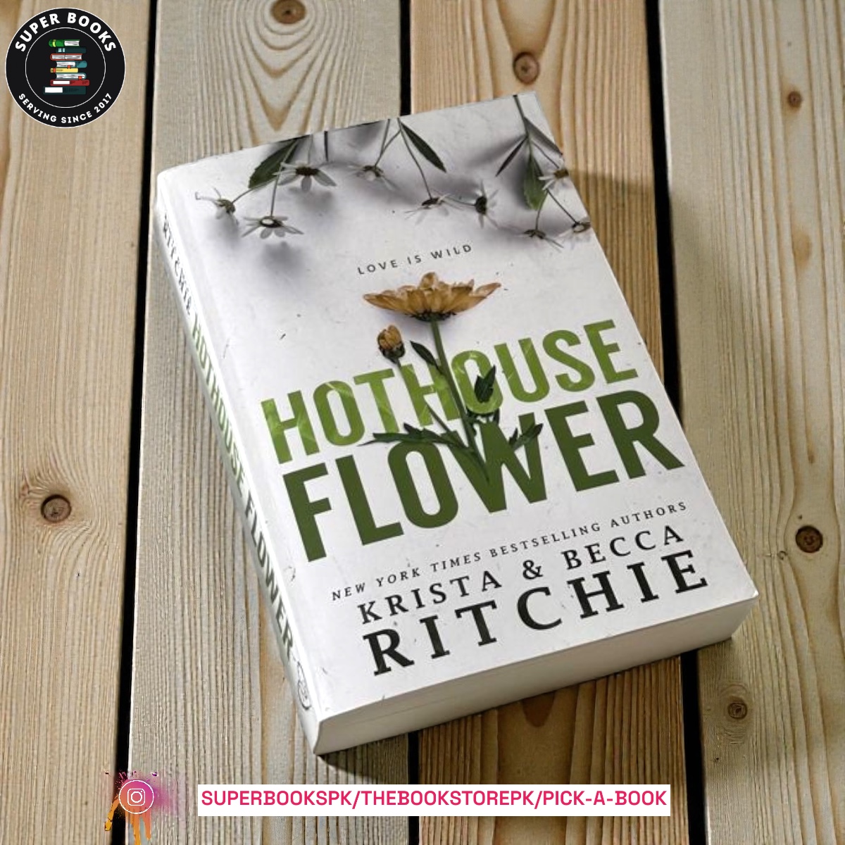 Hothouse Flower by Krista Ritchie , Becca Ritchie