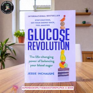 Glucose Revolution: The Life-Changing Power of Balancing Your Blood Sugar by Jessie Inchauspé