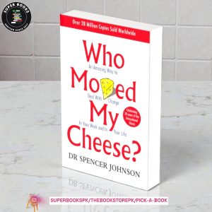 Who Moved My Cheese? by Spencer Johnson