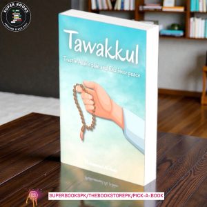 Tawakkul: Trust in Allah's plan and find inner peace (Inspirational Islamic Reminders, Poems, and Reflections) by Mohammed Al-Amin