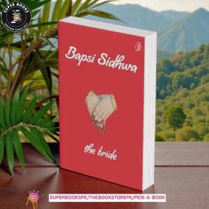 The Bride by Bapsi Sidhwa