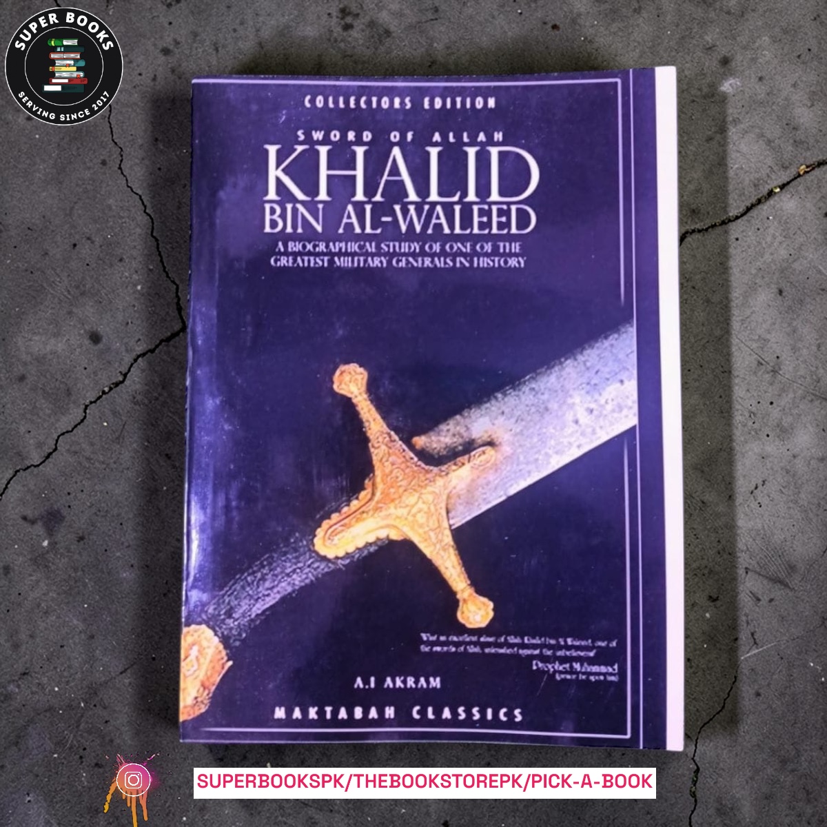 Sword of Allah: Khalid bin Al-Waleed by Agha Ali Ibrahim Akram