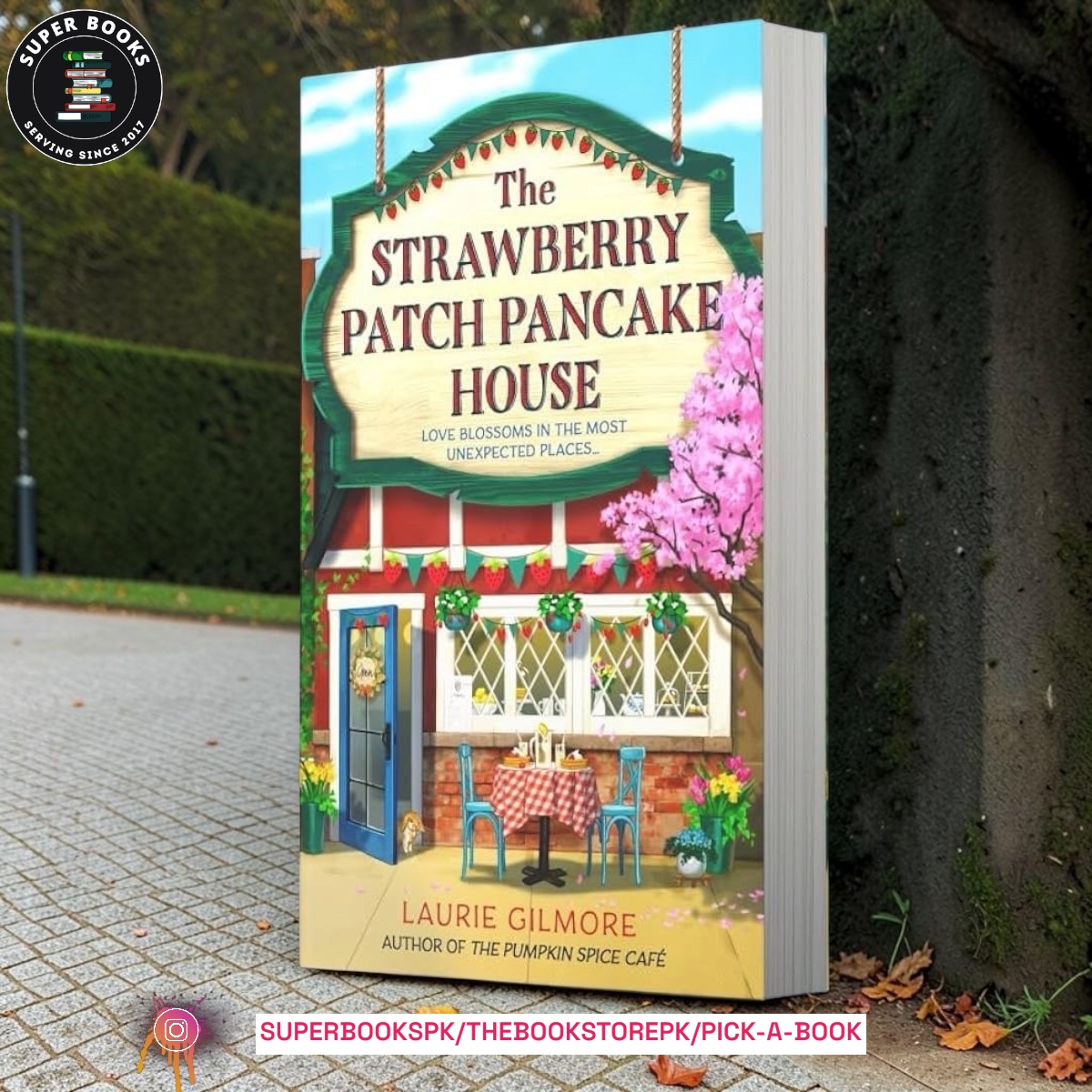 The Strawberry Patch Pancake House by Laurie Gilmore