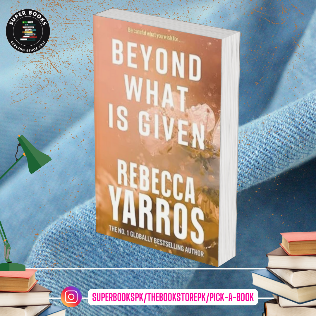 Beyond What is Given by Rebecca Yarros