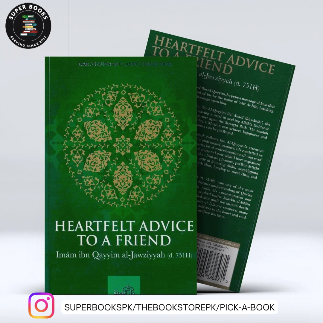 Heartfelt Advice To A Friend by Ibn Qayyim Al-Jawziyya