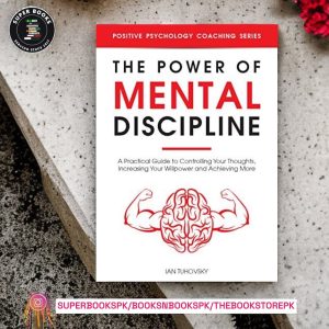 The Power of Mental Discipline by Ian Tuhovsky