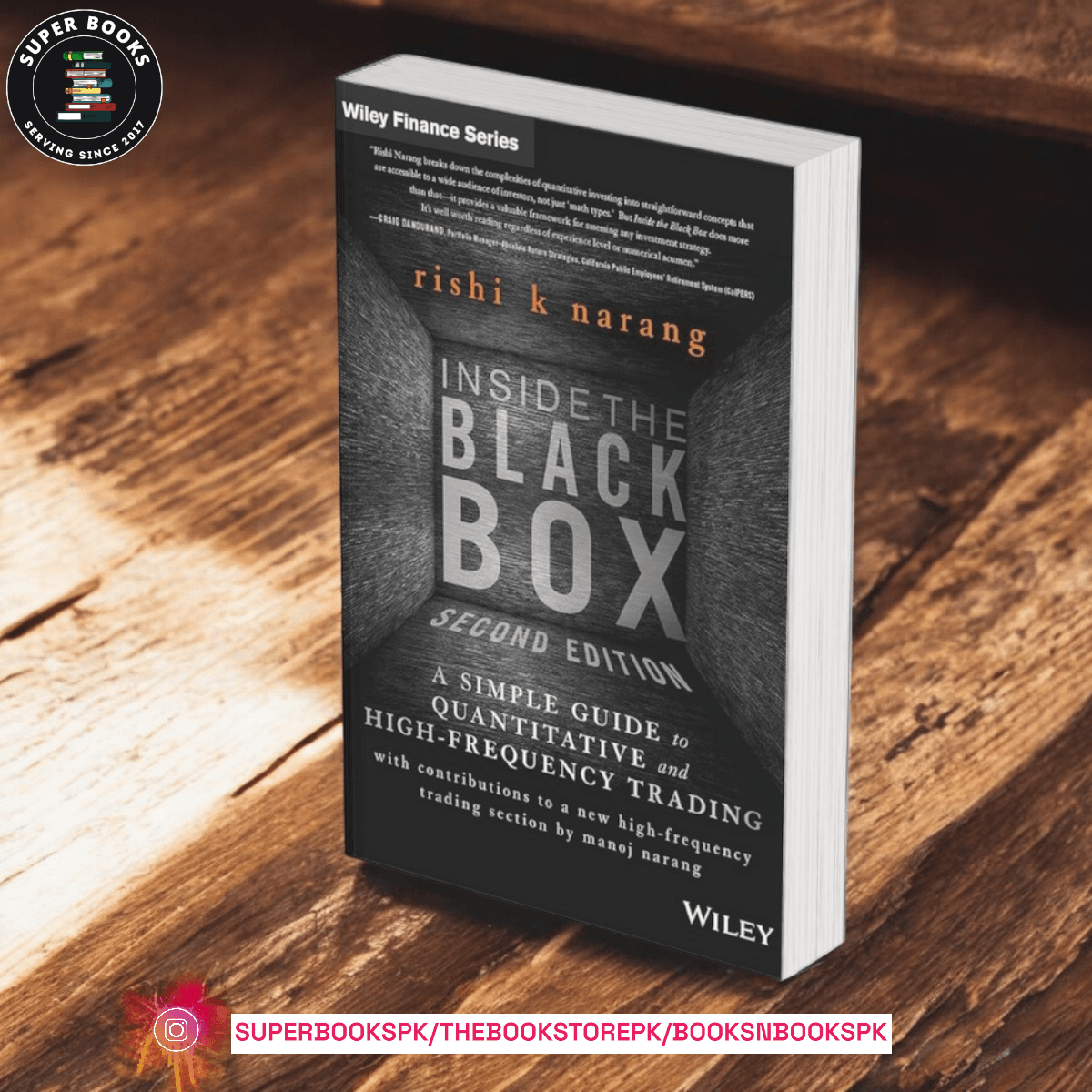 Inside the Black Box: A Simple Guide to Quantitative and High-Frequency Trading by Rishi K. Narang