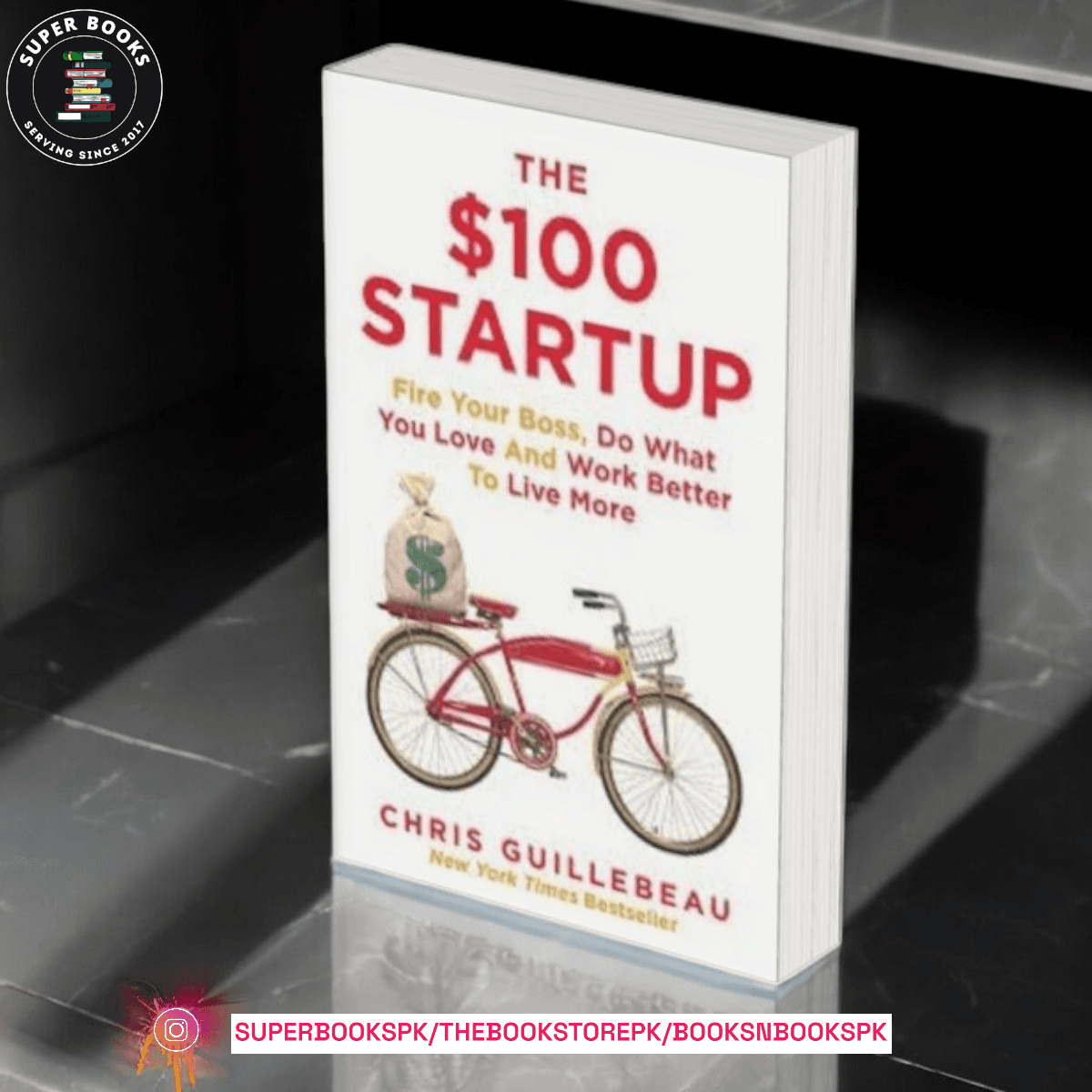 The $100 Startup: Reinvent the Way You Make a Living, Do What You Love, and Create a New Future by Chris Guillebeau