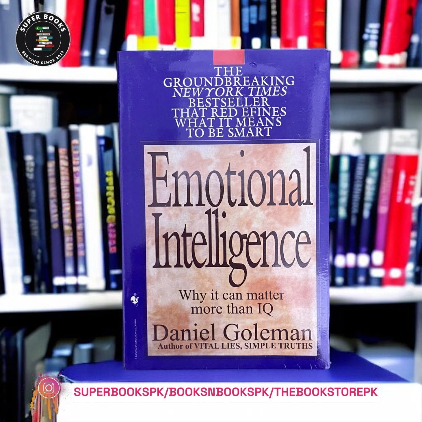 Emotional Intelligence: Why It Can Matter More Than IQ BY Daniel Goleman