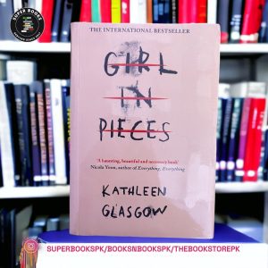 Girl in Pieces by Kathleen Glasgow