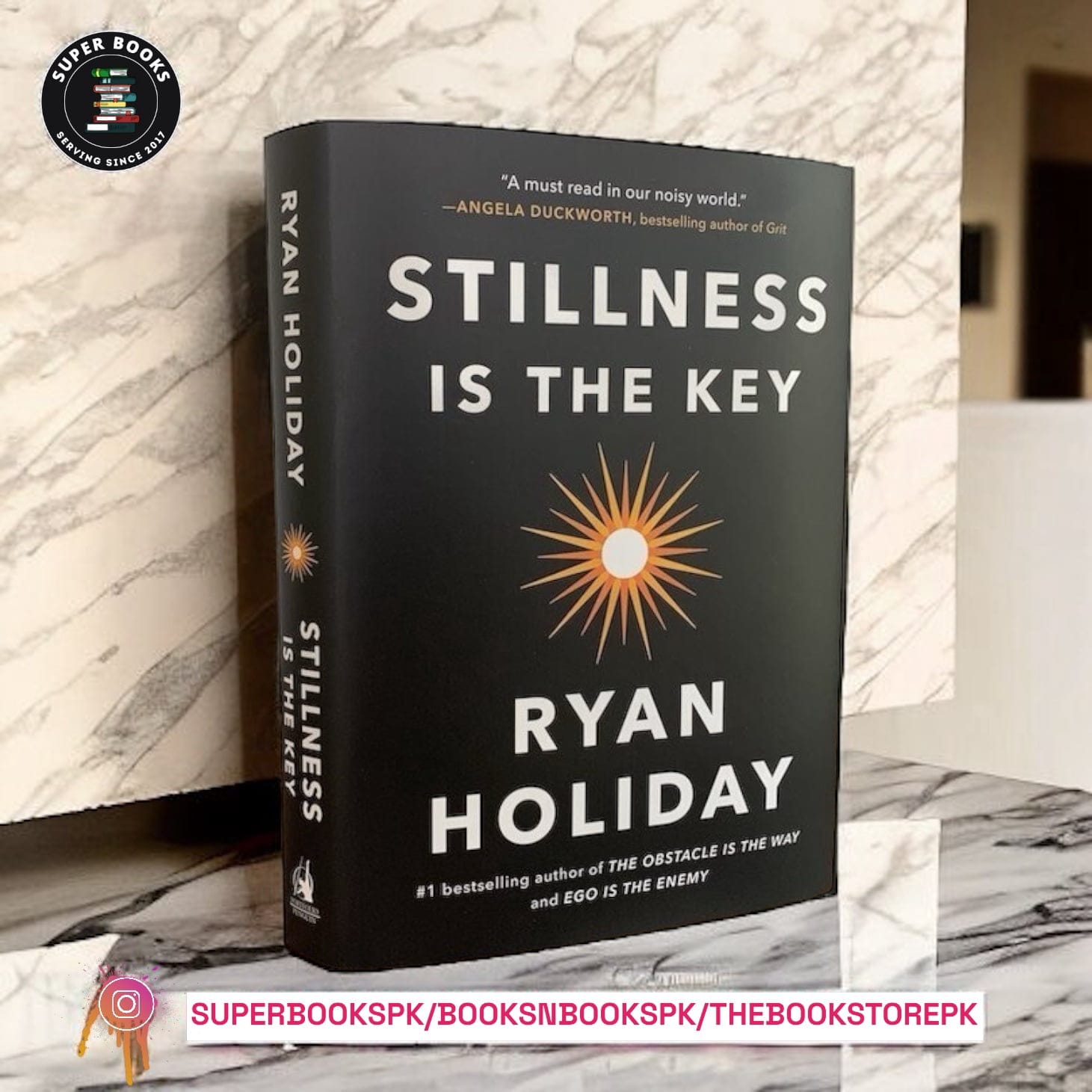 Stillness Is the Key by Ryan Holiday