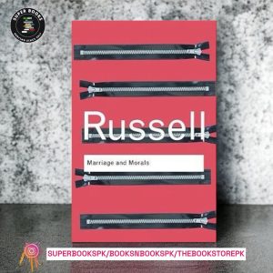 Marriage and Morals BY Bertrand Russell