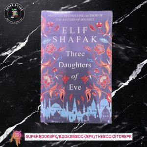 Three Daughters of Eve BY Elif Shafak