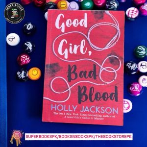 Good Girl, Bad Blood BY Holly Jackson