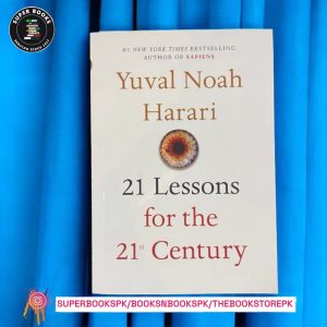 21 Lessons for the 21st Century BY Yuval Noah Harari