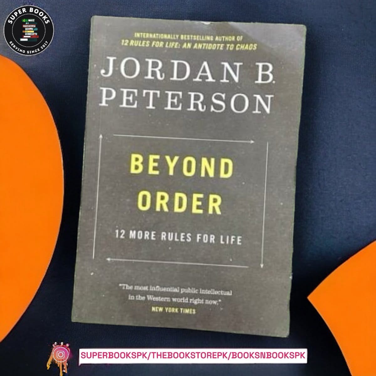 Beyond Order: 12 More Rules For Life BY Jordan B. Peterson